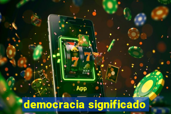 democracia significado